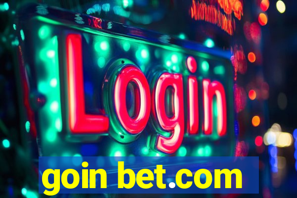 goin bet.com
