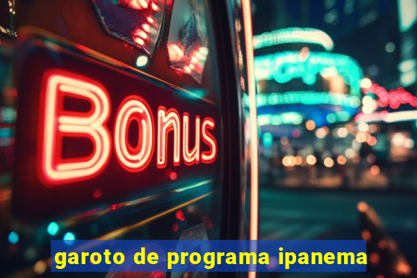 garoto de programa ipanema