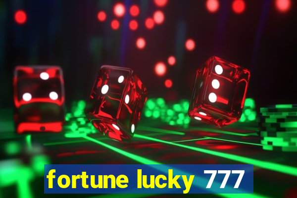 fortune lucky 777