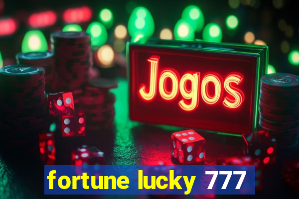 fortune lucky 777