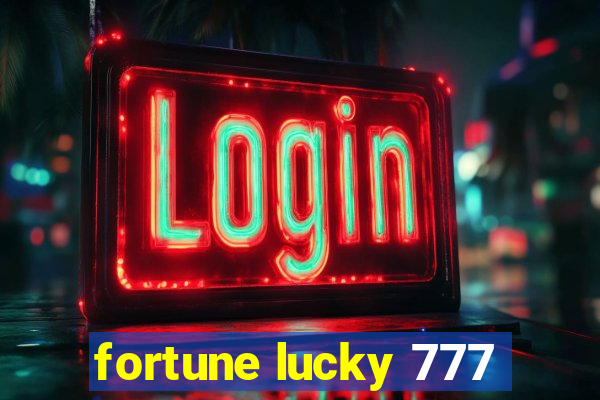 fortune lucky 777