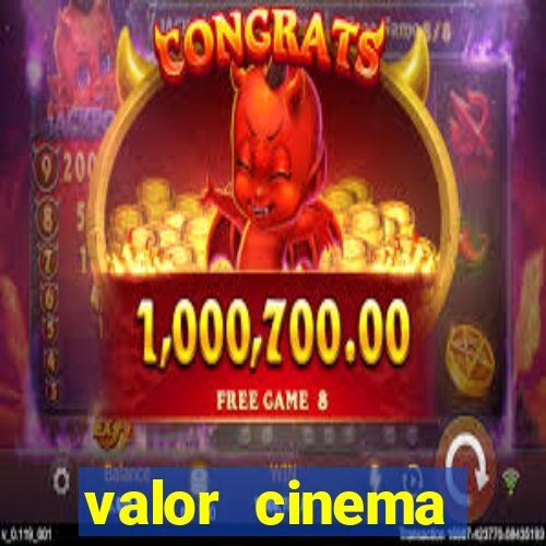 valor cinema shopping paralela