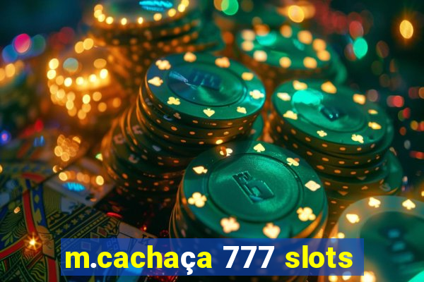 m.cachaça 777 slots
