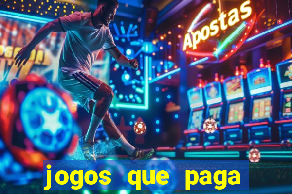 jogos que paga dinheiro de verdade no paypal