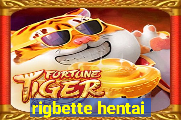 rigbette hentai