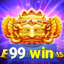 99 win
