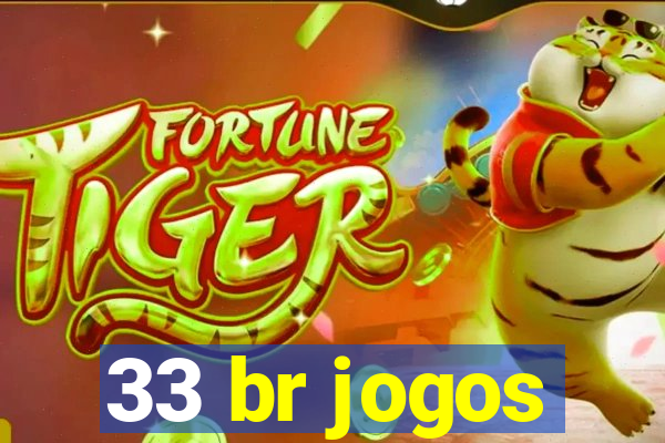 33 br jogos