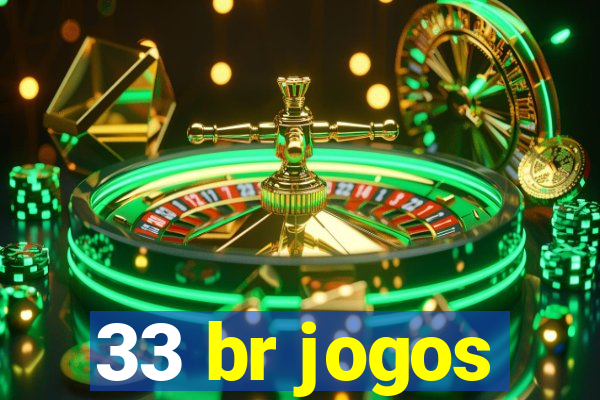 33 br jogos