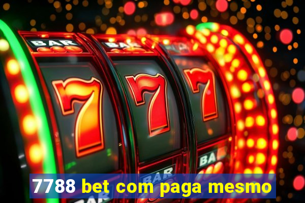 7788 bet com paga mesmo