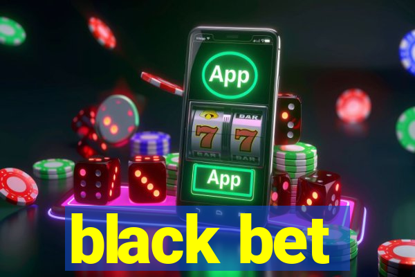 black bet