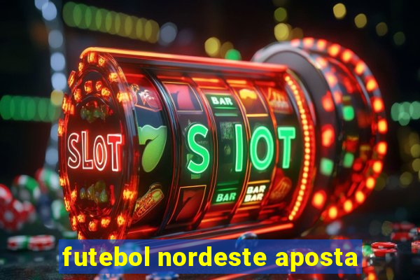 futebol nordeste aposta