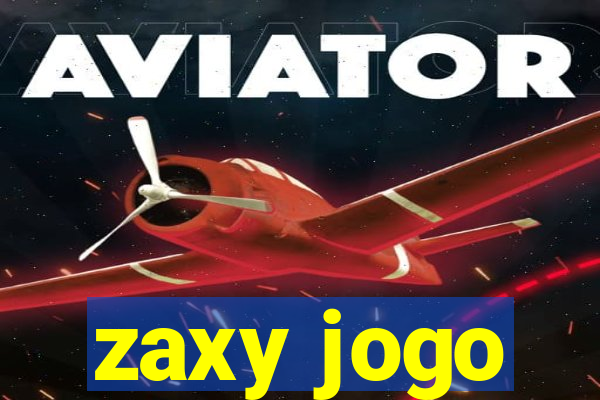 zaxy jogo