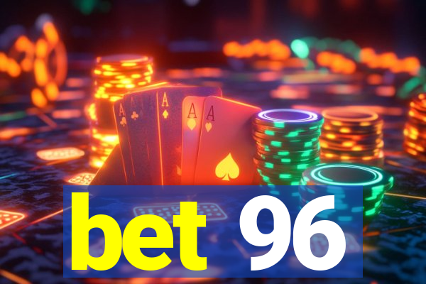 bet 96