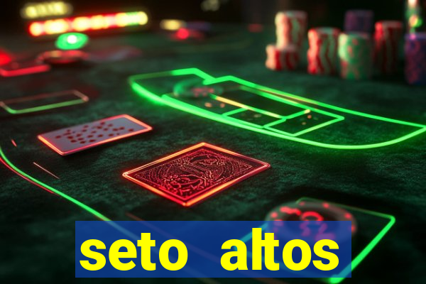 seto altos parametros significado