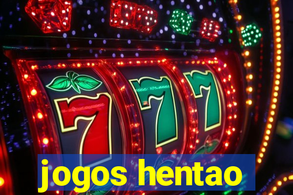 jogos hentao