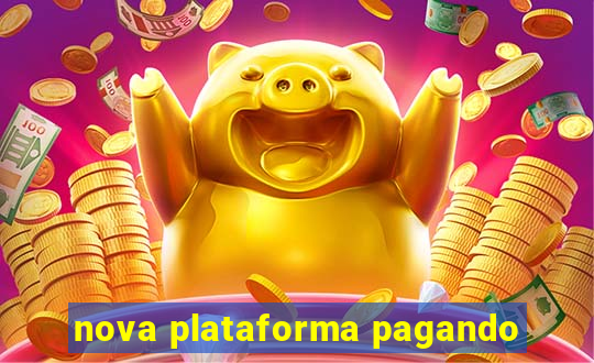 nova plataforma pagando