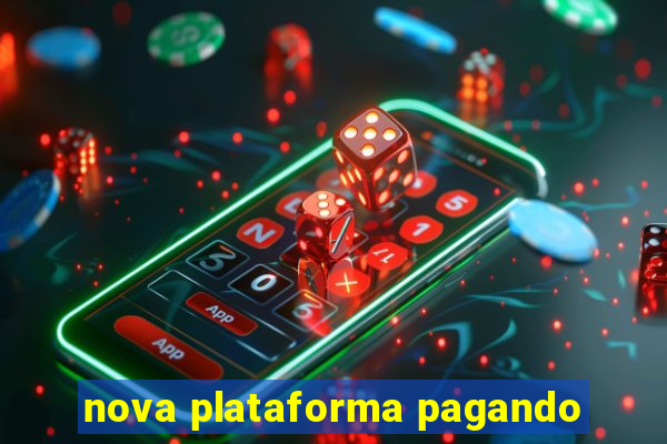 nova plataforma pagando
