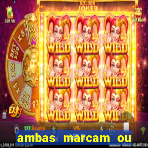 ambas marcam ou mais de 2.5