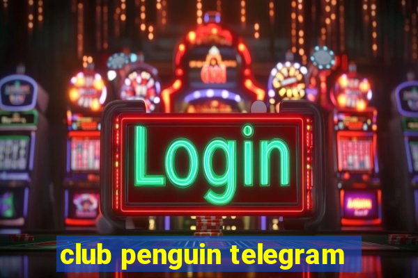 club penguin telegram
