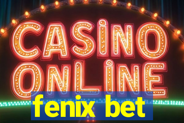 fenix bet