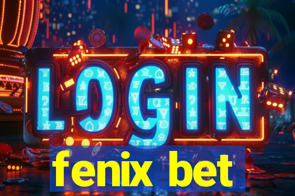 fenix bet