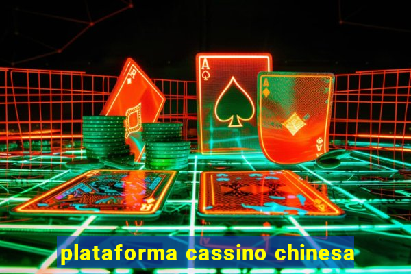 plataforma cassino chinesa