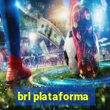 brl plataforma