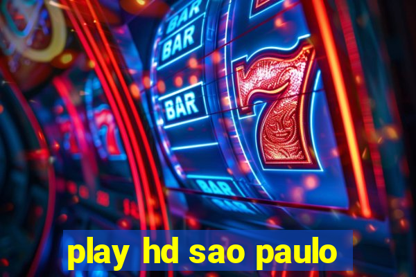 play hd sao paulo