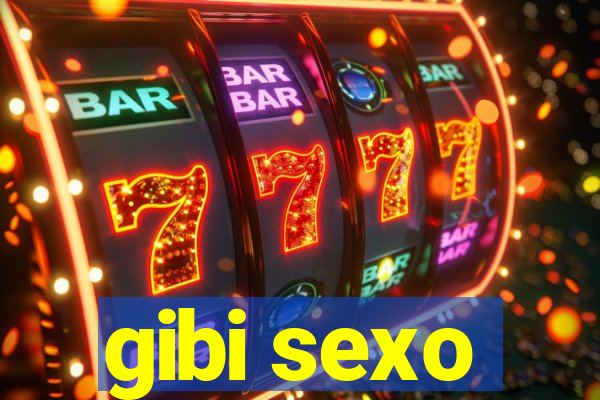 gibi sexo