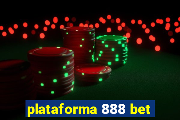 plataforma 888 bet