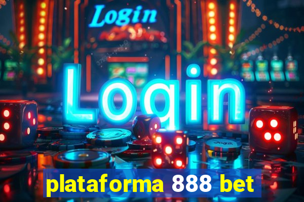plataforma 888 bet
