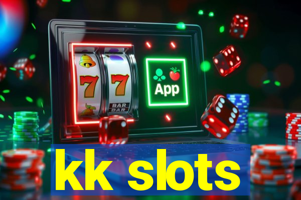 kk slots