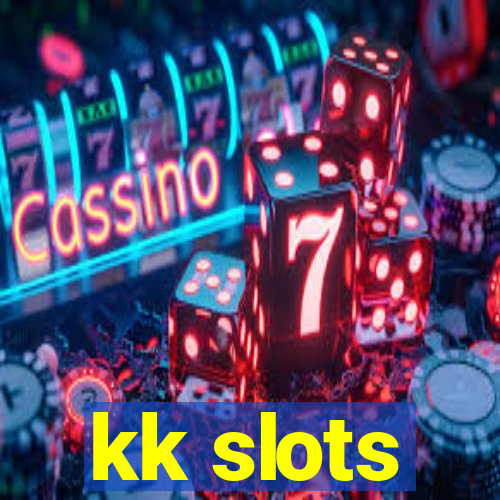 kk slots