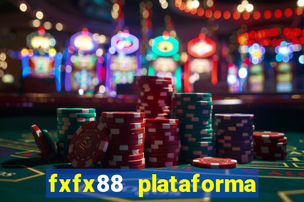 fxfx88 plataforma de jogos