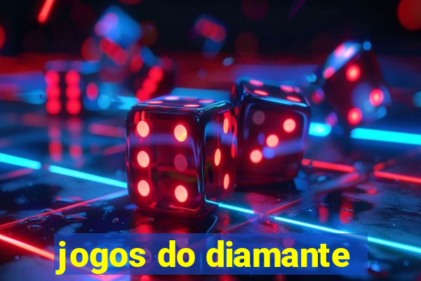 jogos do diamante
