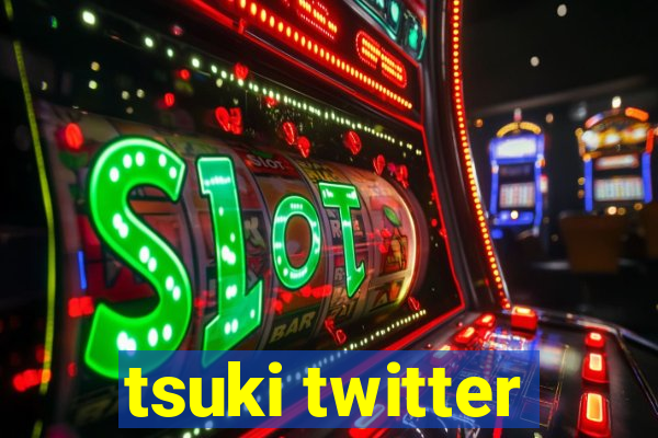 tsuki twitter