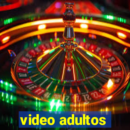 video adultos