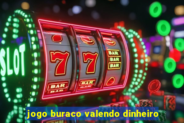 jogo buraco valendo dinheiro