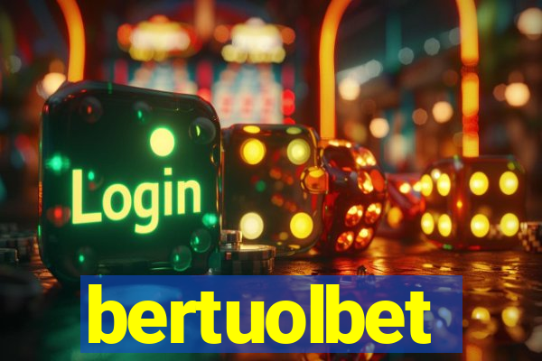 bertuolbet
