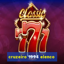 cruzeiro 1994 elenco
