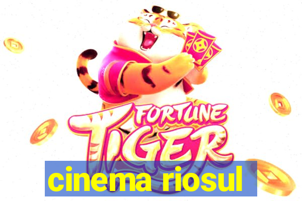 cinema riosul