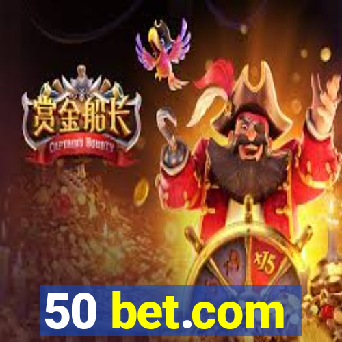 50 bet.com