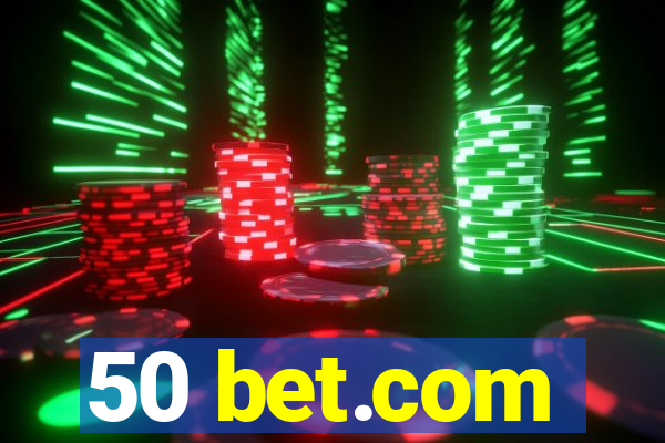 50 bet.com