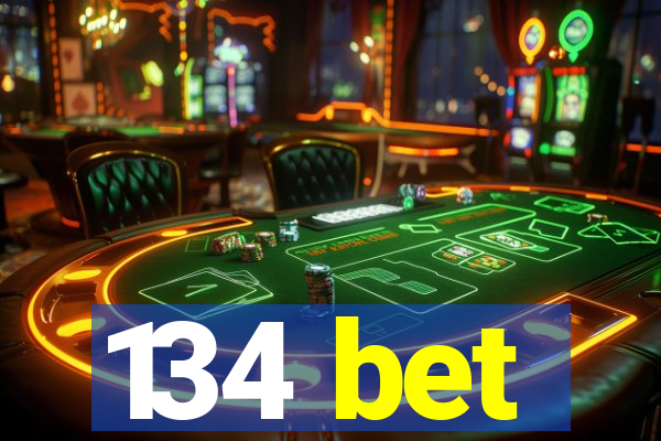 134 bet