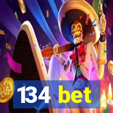 134 bet