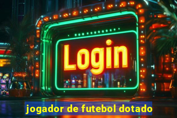 jogador de futebol dotado