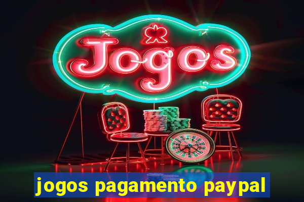 jogos pagamento paypal