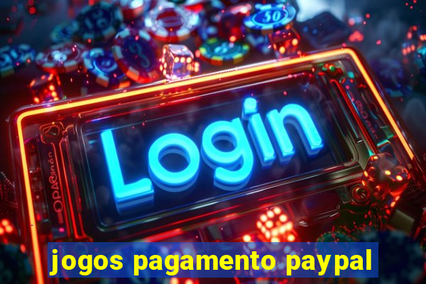 jogos pagamento paypal
