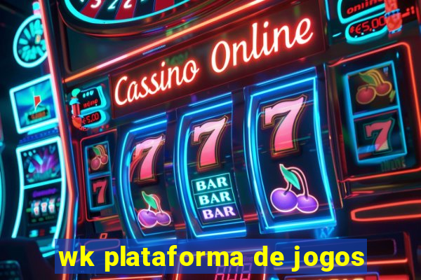 wk plataforma de jogos