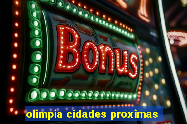 olimpia cidades proximas